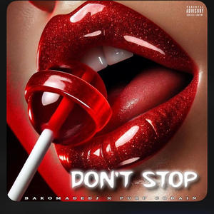 Dont stop (feat. Purp Cobain) [Explicit]