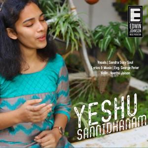 Yeshu Sannidhanam (feat. Sandra Sucy Soul, Neethu Jaison & Evg. George Peter)