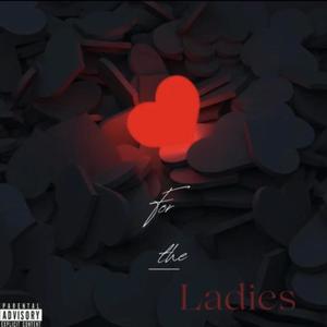 For the Ladies (Explicit)