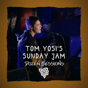 Tom Yosi - Live at Dozen Sessions (Explicit)