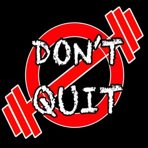 Don't Quit