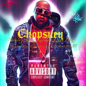 Chopsuey (Explicit)