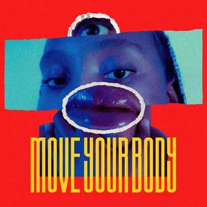 MOVE YOUR BODY