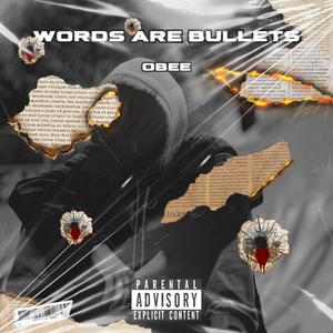 Words Are Bullets (Explicit)