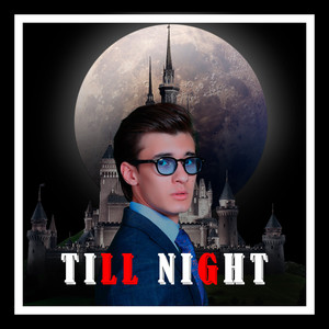 TILL NIGHT (Explicit)