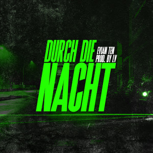 Durch die Nacht (Explicit)