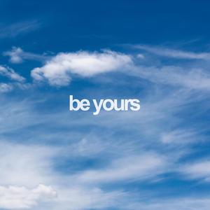 Be Yours (feat. LESSISLESS)