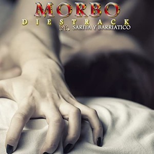 Morbo (Explicit)