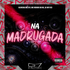 Na Madrugada (Explicit)