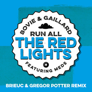 Run All The Red Lights (Brieuc & Gregor Potter Remix)