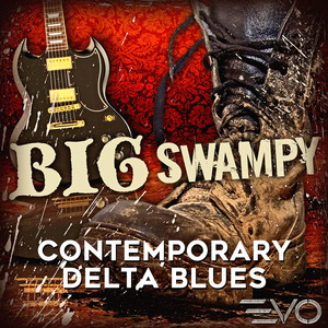 Big Swampy: Contemporary Delta Blues