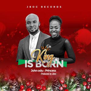 Our King Is Born(feat. Princess Ubabs)