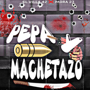 Pepa y Machetazo (Explicit)