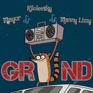Grind (feat. Kiloleesky & Many Lizzy)
