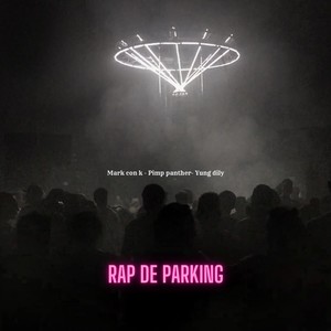 Rap de parking (Explicit)