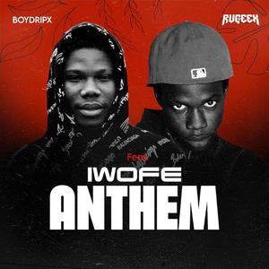 IWOFE ANTHEM (feat. Rugeex)