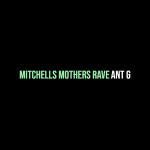 Mitchells Mothers Rave