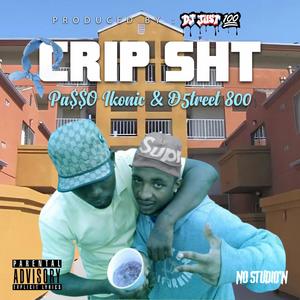 Crip SHT (feat. PA$$O IKONIC) (Explicit)