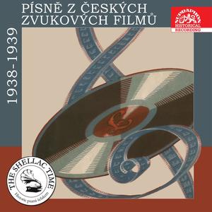 Historie psaná šelakem - Písně z českých zvukových filmů VIII. 1938-1939