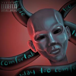Way Too Comfortable (Explicit)