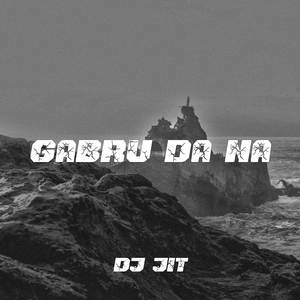 Gabru Da Na