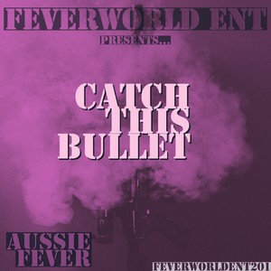 Catch This Bullet (instrumental)