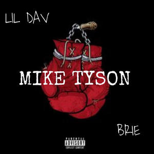 Mike Tyson (feat. Brie) (Explicit)