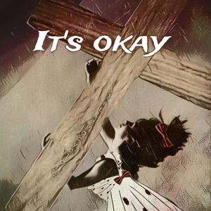 It's okay (Explicit)