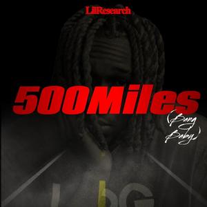 500 Miles (Explicit)