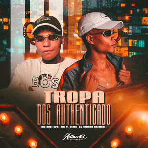 Tropa dos Authenticado (Explicit)