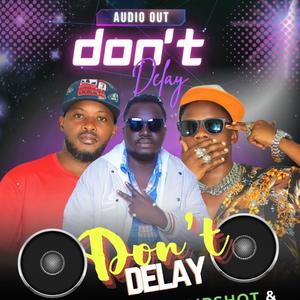 Don't delay (feat. Jumpshot & Mr Gold)