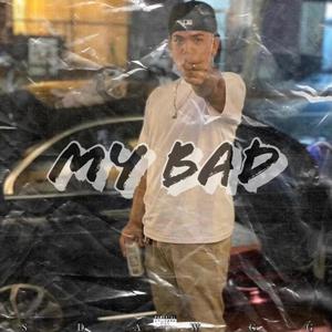 My Bad (Explicit)