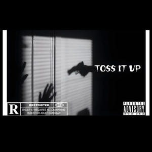 Toss it up (feat. Dead president & Judge Most Active) (Explicit)