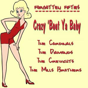 Crazy 'Bout Ya Baby (Forgotten Fifties)