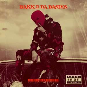 Bakk 2 da Basiks (Explicit)