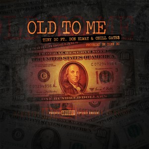 Old To Me (feat. Don Elway & Chil Gate$) [Explicit]