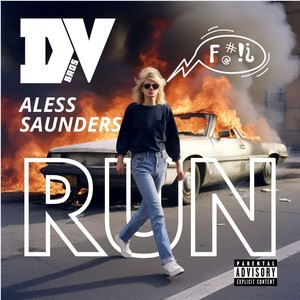 Run (feat. Aless Saunders) [Explicit]