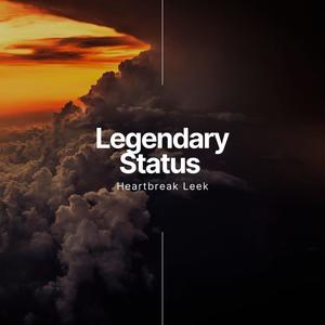 Legendary Status (Explicit)