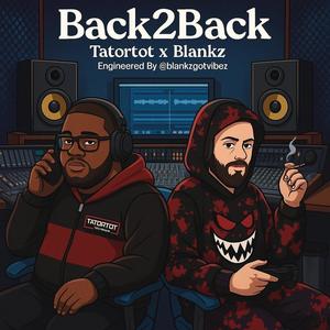 Back2Back (feat. Tatortot) (Explicit)