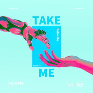 TAKE ME