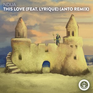 This Love (feat. Lyrique) [Anto Remix]