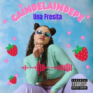 Una Fresita (Explicit)