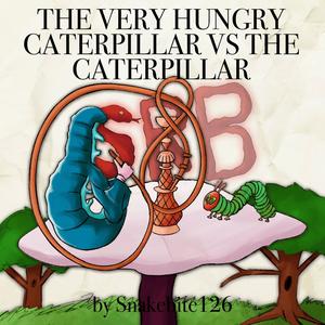 The Very Hungry Caterpillar vs The Caterpillar (Wonderland) . Snakebite Rap Battles
