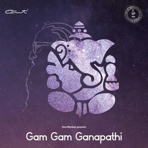 Gam Gam Ganapathi (Yuva Rhythms Presents)