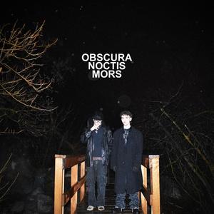 Obscura Noctis Mors (Explicit)