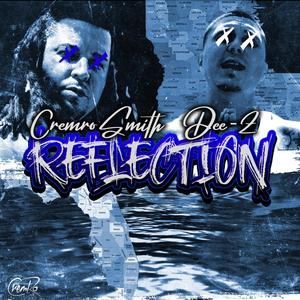 Reflection (feat. Real Dee-Z) [Explicit]