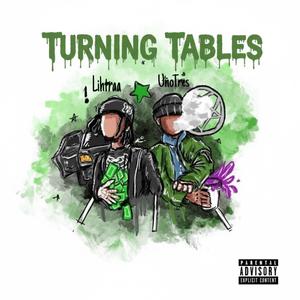 Turning Tables (feat. LihTraa) (Explicit)