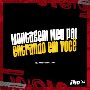 Montagem Meu Pal Entrando Em Você (Explicit)