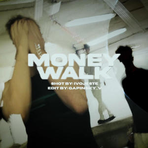 MONEY WALK (Explicit)