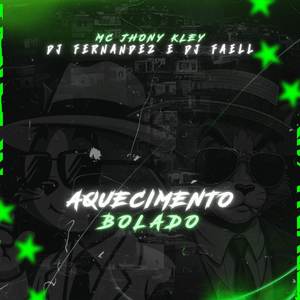 AQUECIMENTO BOLADO (Explicit)